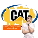 Is Taking A Drop Year For CAT Worth It?